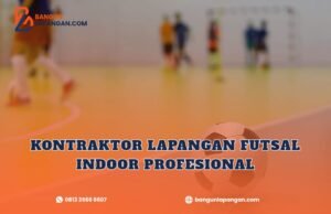 kontraktor lapangan futsal