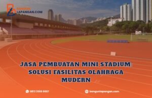 jasa pembuata mini stadium
