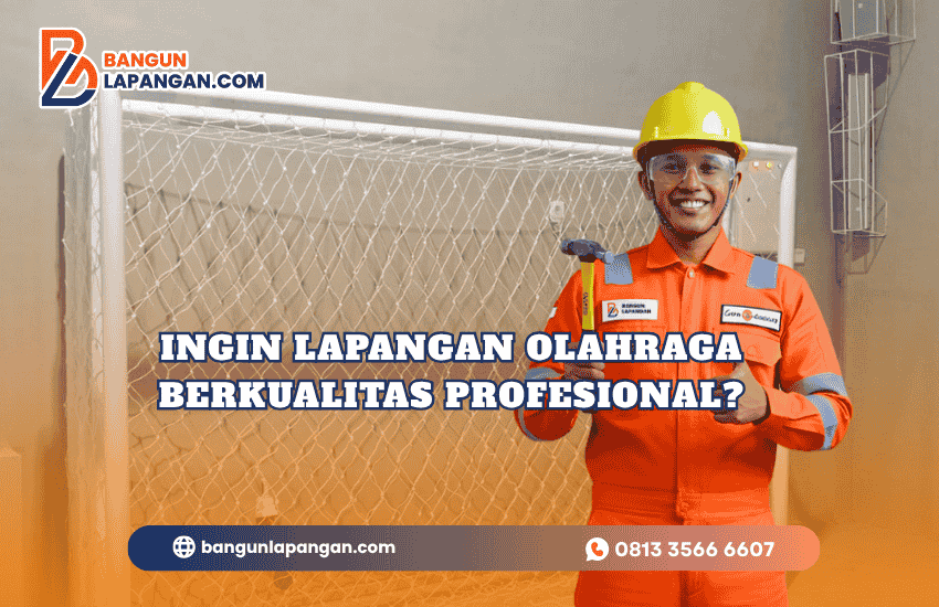 CTA Ingin Lapangan Olahraga Berkualitas Profesional