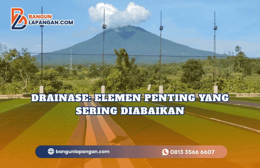 Drainase Elemen Penting yang Sering Diabaikan