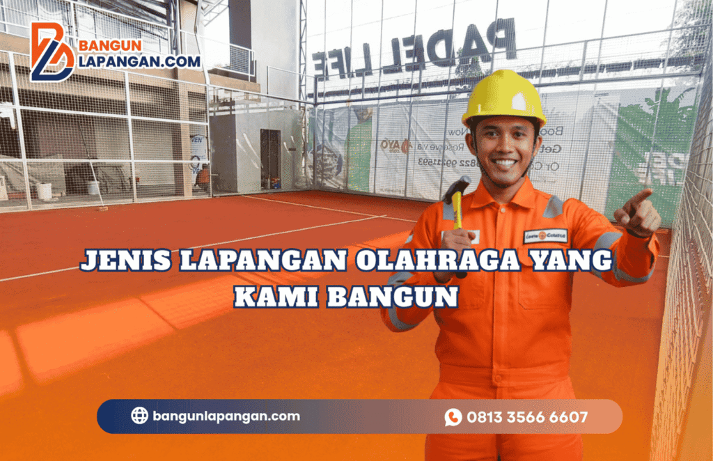 Jenis Lapangan Olahraga yang Kami Bangun