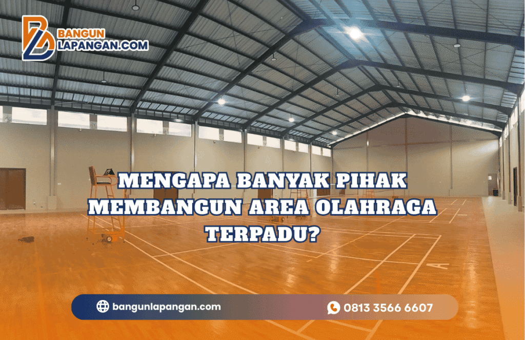 Mengapa Banyak Pihak Membangun Area Olahraga Terpadu