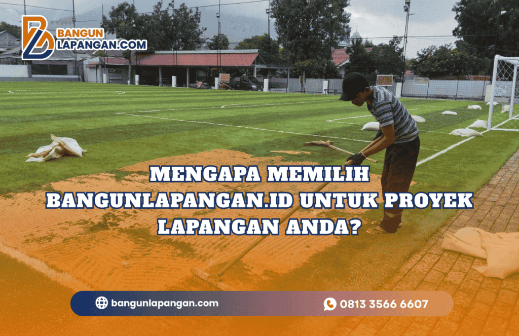 Mengapa Memilih bangunlapangan.id untuk Proyek Lapangan Anda (1)