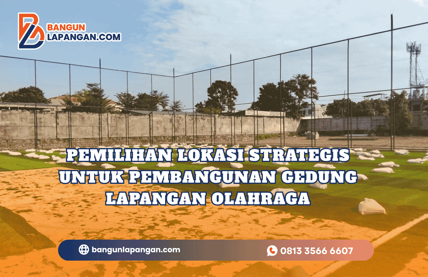 Pemilihan Lokasi Strategis untuk Pembangunan Gedung Lapangan Olahraga