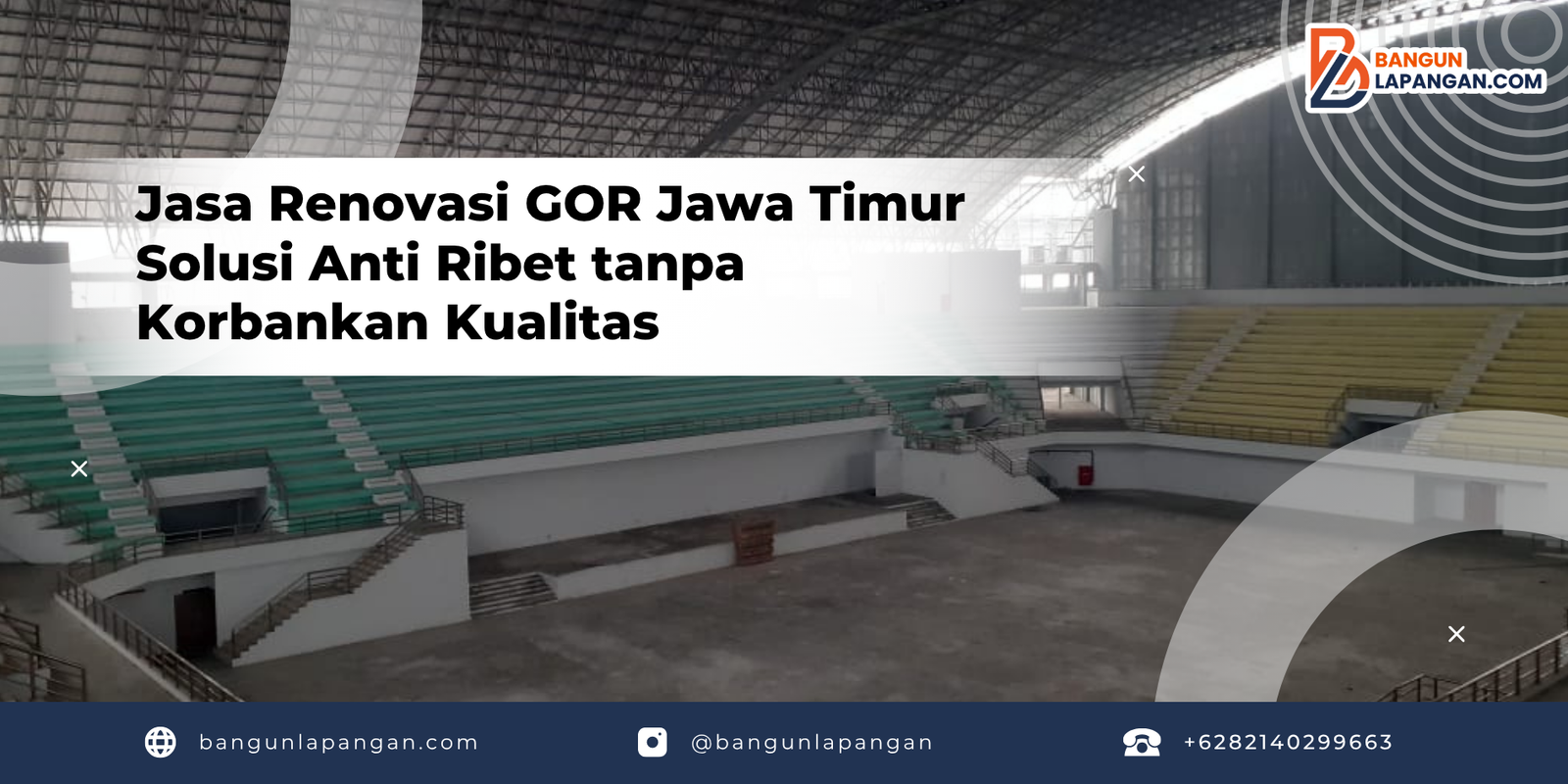 Jasa Renovasi GOR Jawa Timur Solusi Anti Ribet tanpa Korbankan Kualitas