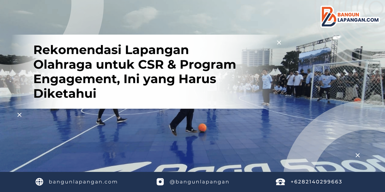Rekomendasi Lapangan Olahraga untuk CSR & Program Engagement, Ini yang Harus Diketahui