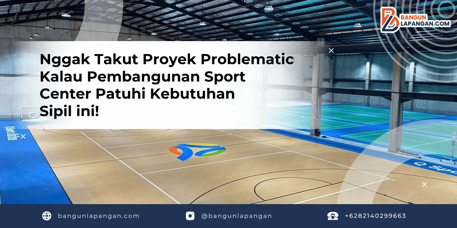 Nggak Takut Proyek Problematic Kalau Pembangunan Sport Center Patuhi Kebutuhan Sipil ini!