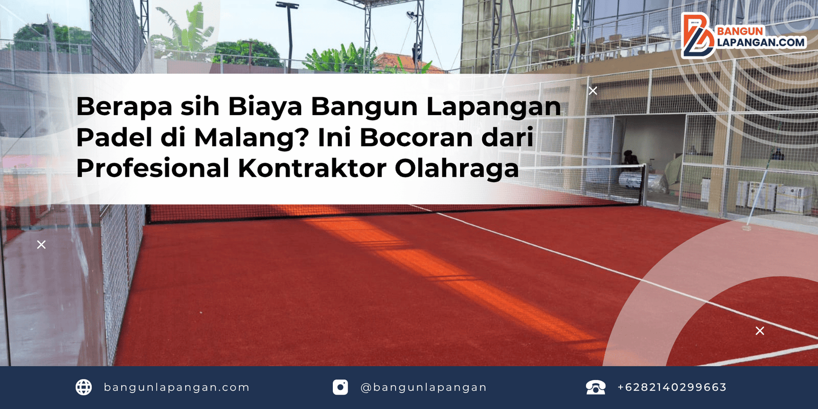 Berapa sih Biaya Bangun Lapangan Padel di Malang? Ini Bocoran dari Profesional Kontraktor Olahraga