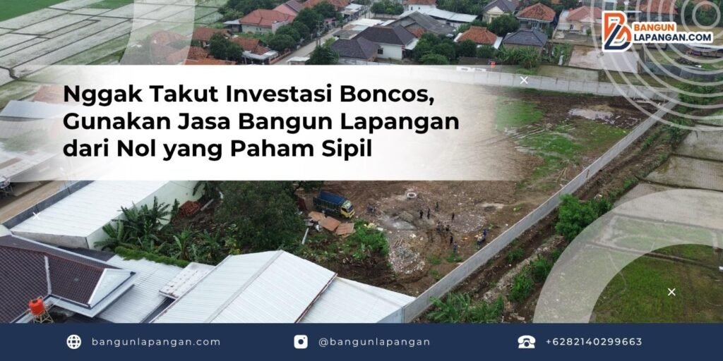 Nggak Takut Investasi Boncos, Gunakan Jasa Bangun Lapangan dari Nol yang Paham Sipil