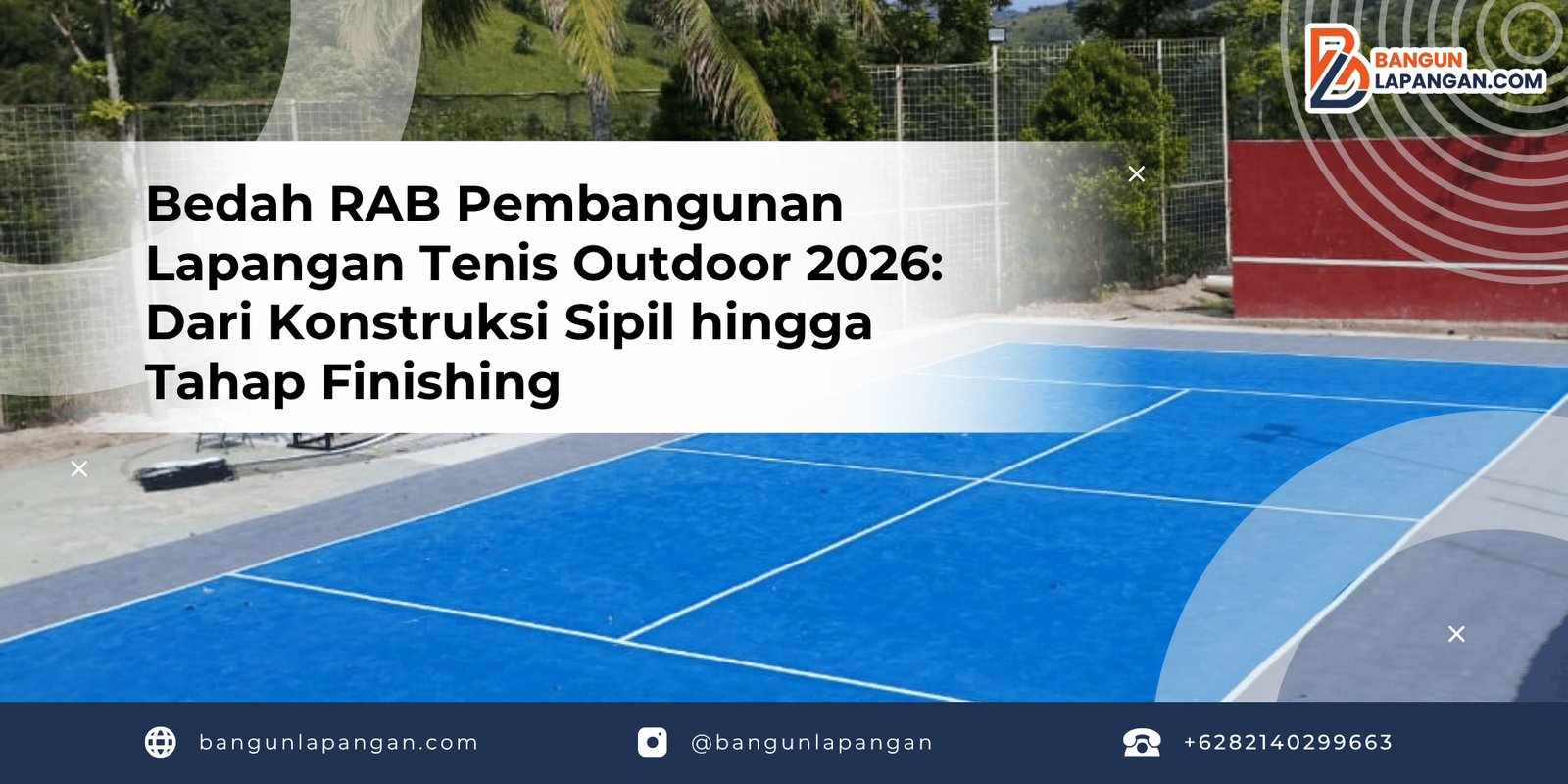 Bedah RAB Pembangunan Lapangan Tenis Outdoor 2026: Dari Konstruksi Sipil hingga Tahap Finishing
