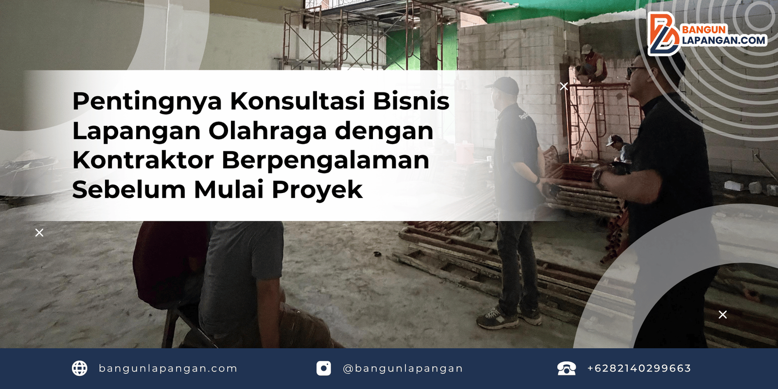 Pentingnya Konsultasi Bisnis Lapangan Olahraga dengan Kontraktor Berpengalaman Sebelum Mulai Proyek